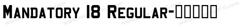 Mandatory 18 Regular字体转换